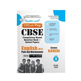 Rachna Sagar | Together With 100 Plus Prep | CBSE Question Bank | English (Kaveri) | Pull out Worksheets | R1 | Class 9 |