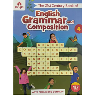 Arya | The 21st Century Book of English Grammar & Composition | Class 4 |