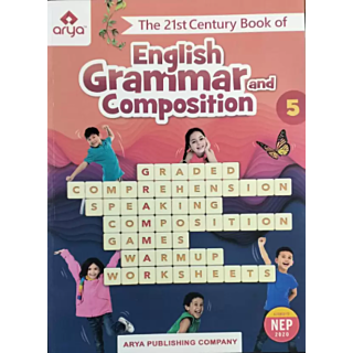 Arya | The 21st Century Book of English Grammar & Composition | Class 5 |