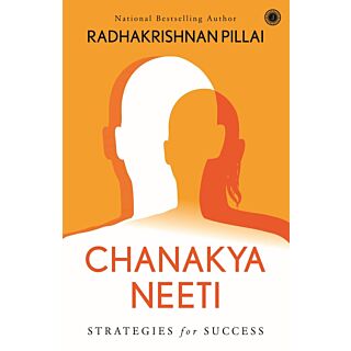 Chanakya Neeti Strategies for success by Radhakrishnan Pillai
