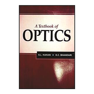 Sultan Chand | A Textbook of Optics | S.L. Kakani & K.C. Bhandari |