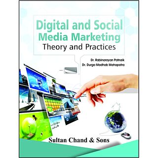 Sultan Chand | Digital And Social Media Marketing (Theory and practice) | Dr. Rabinarayan Patnaik, Dr. Durga madhab mahapatra |