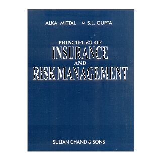 Sultan Chand | Principles Of Insurance and Risk Management | Alka Mittal, S.L. Gupta |