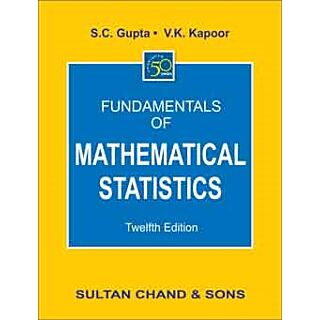 Sultan Chand | Fundamentals of Mathematics Statistics | S.C. Gupta, V.K. Kapoor |