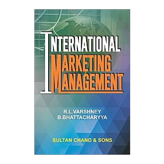 Sultan Chand | International Marketing Management | R.L. Varshney, B. Bhattacharya |