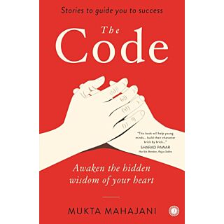 The Code Awaken the hidden wisdom of your heart by Mukta Wankhede (Mahajani)