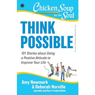 Chicken Soup for the Soul Series Think Possible by Amy Newmark