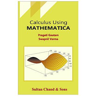 Sultan Chand & Sons | Calculus Using Mathematics | Pragati Gautam, Swapnil Verma |