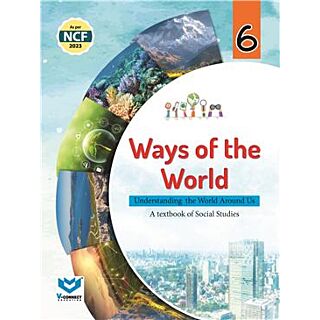 V-Connect | Ways of The World | Social Science | Class 6 |
